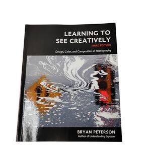 Learning to See Creatively, Third Edition by Bryan Peterson Photography